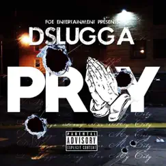 Pray - Single by D-Slugga album reviews, ratings, credits
