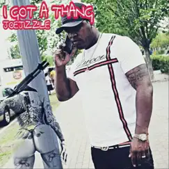 I Got a Thang - Single by Joejizzle album reviews, ratings, credits