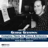 Gershwin: Complete Music for Piano & Orchestra album lyrics, reviews, download