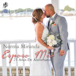 Esposo Mío (25 Años de Aniversario) - Single by Norma Miranda album reviews, ratings, credits