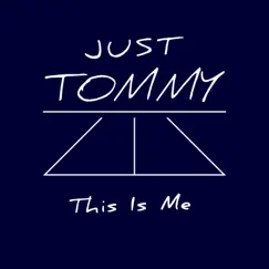This Is Me - EP by Just Tommy album reviews, ratings, credits