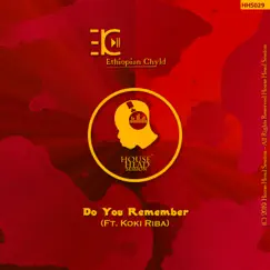 Do You Remember (feat. Koki Riba) Song Lyrics