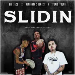 Slidin' (feat. Blueface & StupidYoung) Song Lyrics