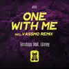 One With Me (incl. Vassmo Remix) - Single album lyrics, reviews, download
