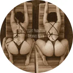 Techno Bitch - EP by Light Phantom & ATG album reviews, ratings, credits