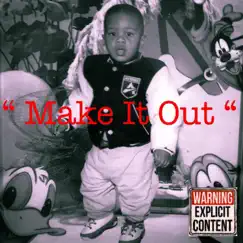 Make It Out - Single by Jay Velveeta album reviews, ratings, credits