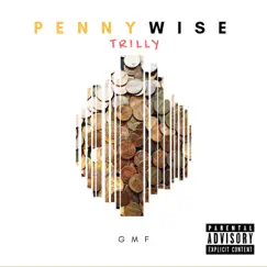 Penny Wise - Single by Trilly album reviews, ratings, credits