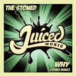 Why (4Peace Existential Remix) - Single by The Stoned album reviews, ratings, credits