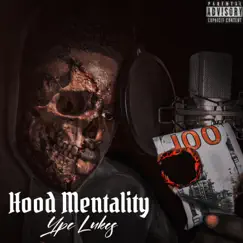 Hood Mentality by YPC Lukes album reviews, ratings, credits