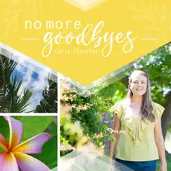 No More Goodbyes by Carly Fletcher album reviews, ratings, credits