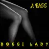 Bossi Lady - Single album lyrics, reviews, download