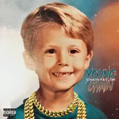Young Chain - Single by Chain Taylor album reviews, ratings, credits