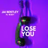 Lose You (feat. 1ksky) - Single album lyrics, reviews, download
