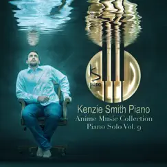 Anime Music Collection: Piano Solo, Vol. 9 by Kenzie Smith Piano album reviews, ratings, credits