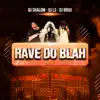 Rave Do Blah - Single album lyrics, reviews, download