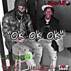 Ok Ok Ok (feat. Lul Dave) Song Lyrics