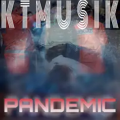 Pandemic - Single by Ktmusik album reviews, ratings, credits