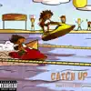 Catch Up (feat. Liek Baby) - Single album lyrics, reviews, download