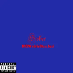 Sober - Single by Dr3w, IrisBlu & Jozi album reviews, ratings, credits