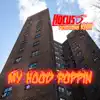 My Hood Poppin' (feat. Kiah) - Single album lyrics, reviews, download