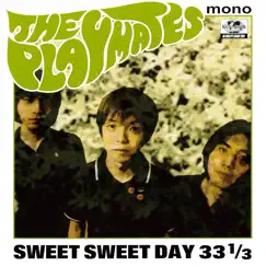 Sweet Sweet Day 33 1 / 3 - EP by The Playmates album reviews, ratings, credits