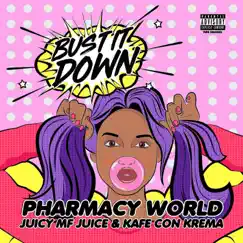 Bust It Down (feat. Juicy MF Juice & Kafe Con Krema) Song Lyrics