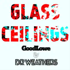 Glass Ceilings - Single by DR Weathers album reviews, ratings, credits