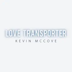 Love Transporter - EP by Kevin McCove album reviews, ratings, credits