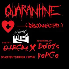 Quarantine (Disconnected) [feat. Balazs Varga] - Single by Djrckt album reviews, ratings, credits