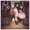 Cake (feat. Celaviedmai) - Single album lyrics, reviews, download