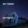 Cutting It - Single album lyrics, reviews, download