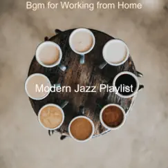 Bgm for Working from Home by Modern Jazz Playlist album reviews, ratings, credits