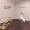 The B.E.Trio: Three of a Kind album lyrics, reviews, download