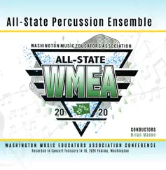 Washington WMEA All-State 2020 All-State Percussion Ensemble (Live) - EP by All-State Percussion Ensemble & Brian Mason album reviews, ratings, credits