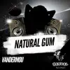 Natural Gum - Single album lyrics, reviews, download