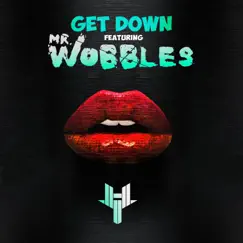 Get Down (feat. Mr. Wobbles) Song Lyrics