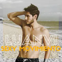 Sexy Movimiento - Single by Luanvi album reviews, ratings, credits