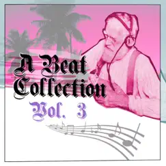A Beat Collection, Vol. 3 by Philip E Morris album reviews, ratings, credits