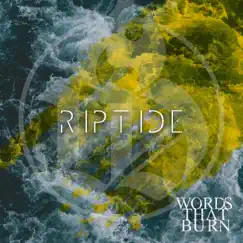 Riptide - Single by Words That Burn album reviews, ratings, credits