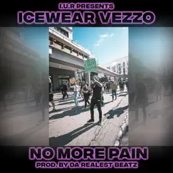 No More Pain - Single by Icewear Vezzo album reviews, ratings, credits
