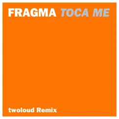 Toca Me (twoloud Remix) Song Lyrics