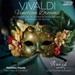 Venetian Dreams by Matthias Maute, Rebel Baroque Orchestra & Jorg-Michael Schwarz album reviews, ratings, credits