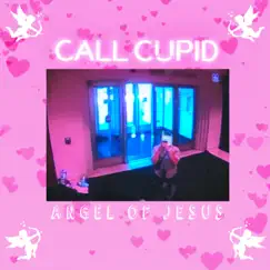 Call Cupid - Single by Angel of Jesus album reviews, ratings, credits