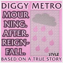 Mourning.After.Reignfall. by Diggy Metro album reviews, ratings, credits