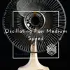 Oscillating Fan Medium Speed Sound Effects - Single album lyrics, reviews, download