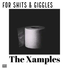 For S***s & Giggles by The Xamples album reviews, ratings, credits