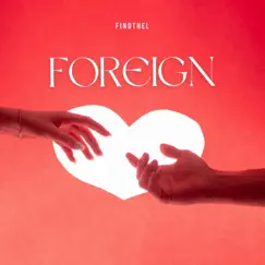 Foreign - Single by FindTheL album reviews, ratings, credits