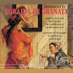 Donizetti: Zoraida di Granata by Matthew Hargreaves, David Parry, Academy of St Martin in the Fields, Majella Cullagh, Paul Austin Kelly & Bruce Ford album reviews, ratings, credits