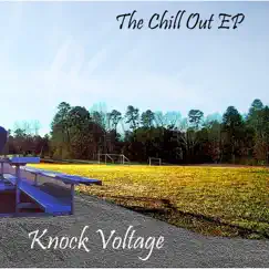 The Chill Out by Knock Voltage album reviews, ratings, credits