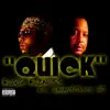 Quick (feat. JimmyChoojc) - Single album lyrics, reviews, download